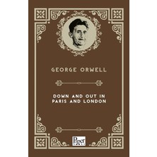 Paper Books George Orwell'un Down And Out In Paris And London Ciltsiz Normal Boyut 206 Sayfa 2022 Yayınlı