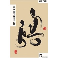 Bir Japon Nasıl Ölür - Ali Ayçil Ciltsiz Kitap 56 Sayfa Dergah Yayınları