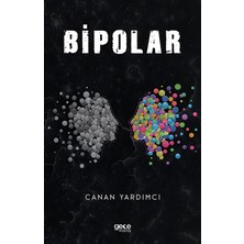 Gece Kitaplığı Canan Yardımcı'nın Bipolar Ciltsiz Kitabı 176 Sayfa Gece Yayınları ile Zihin Çatışmalarını Anlatıyor