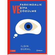 Edisyon Kitap Farkındalık Şifa Çözülme - Ilgın Güral Ciltsiz Edisyon 256 Sayfa Türkçe Kitap