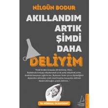 Nilgün Bodur Akıllandım Artık Şimdi Daha Deliyim Ciltsiz Kitap 216 Sayfa Destek Yayınları