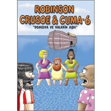 Robinson Crusoe & Cuma 6: Domelya ve Yalarin Aşkı