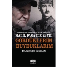 Akıl Fikir Yayınları Halil Paşa İle 13 Yıl Gördüklerim Duyduklarım - Necdet Özgelen Normal Boy Türkçe Basım