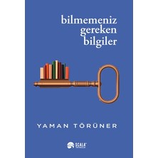 Scala Yayıncılık Bilmemeniz Gereken Bilgiler - Yaman Törüner, SCALA YAYINCILIK Yayınlı Normal Boy Kitap