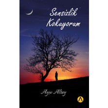 Adres Yayınları Ayşe Altay'ın Sensizlik Kokuyorum Ciltsiz Kitabı 144 Sayfa Türkçe Yayın 2020
