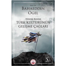 Türk Dünyası Araştırmaları Vakfı Bahaeddin Ögel'in Dünden Bugüne Türk Kültürünün Gelişme Çağları Kitabı, Türkçe Yayın ve 662 Sayfa