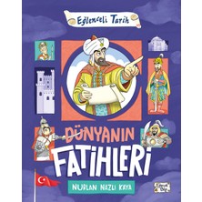 Eğlenceli Bilgi Yayınları Dünyanın Fatihleri - Nurlan Nazlı Kaya