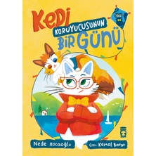 Timaş Çocuk Kedi Koruyucusunun Bir Günü - Nede Hocaoğlu