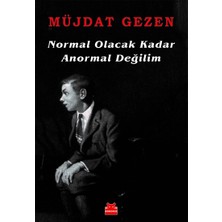 Kırmızı Kedi Yayınevi Müjdat Gezen Normal Olacak Kadar Anormal Değilim Ciltsiz Kitap 328 Sayfa Türkçe Yayın 2021