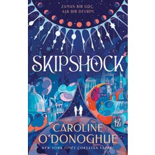 Yuzu Kitap Skipshock - Zaman Bir Güç Aşk Bir Devrim - Caroline O'donoghue