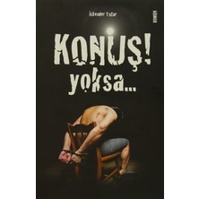 Dua Yayınları İskender Tutar'dan Konuş Yoksa Romanı Normal Boy Türkçe Basım Cilt Durumu: Yeni