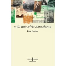 İş Bankası Kültür Yayınları Milli Mücadele Hatıralarım - Fazıl Doğan Ciltsiz Türkiye Bankası Yayınları 128 Sayfa