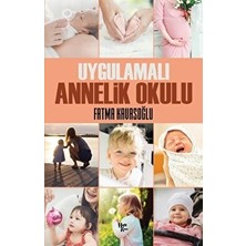 Halk Kitabevi Uygulamalı Annelik Okulu - Fatma Kavasoğlu, Türkçe 164 Sayfa, Annelik Konusunda Pratik Bilgiler