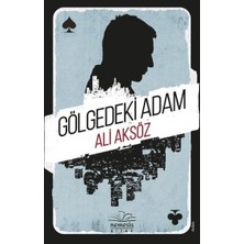 Ali Aksöz Gölgedeki Adam Ciltsiz 272 Sayfa Nemesis Kitap Eserinde Yol Hikâyesi