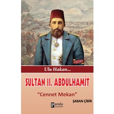 Sultan II. Abdulhamit - Şaban Çibir, Parola Yayınları, 191 Sayfa, Türkçe Dilinde Araştırma