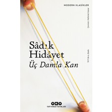 Yapı Kredi Yayınları Üç Damla Kan Sâdık Hidayet Ciltsiz 112 Sayfa Modern Edebiyat