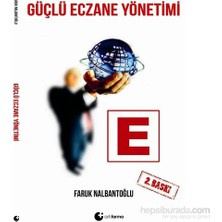 ArtıFarma Yayınları Güçlü Eczane Yönetimi - Faruk Nalbantoğlu, Normal Boy 140 Sayfa, 2014 Yayın Tarihli Eğitim Kitabı