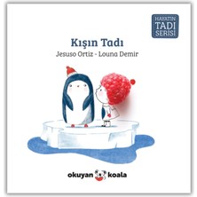 Okuyan Koala Hayatın Tadı Serisi - Kışın Tadı - Jesuso Ortiz - Louna Demir