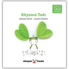 Okuyan Koala Hayatın Tadı Serisi - Rüyanın Tadı - Jesuso Ortiz - Louna Demir