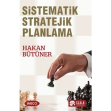 Scala Yayıncılık Hakan Bütüner'in Sistematik Stratejık Planlama - IMECO Yayınları Türkiye Menşeli Akademik Kaynak