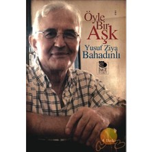 İmge Kitabevi Yayınları ÖYLE BİR AŞK Yusuf Ziya Bahadıroğlu İMGESİ Yayınevi Normal Boy Cilt Durumu 4. Baskı