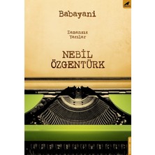 Karakarga Yayınları Babayani: Zamansız Yazılar - Nebil Özgentürk Türkçe Basım Cilt Durumu Bilgisiyle