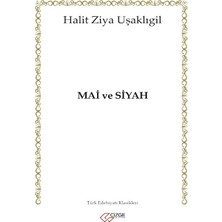 Halit Ziya Uşaklıgil'in Mai Ve Siyah Çizge Yayınevi Ciltsiz 358 Sayfa Eser