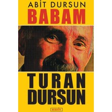 Babam Turan Dursun Abit Dursun 142 Sayfa Türkçe Edebiyat Kitabı Berfin Yayınları