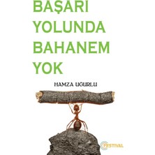 Kişisel Yayınlar Başarı Yolunda Bahanem Yok Hamza Uğurlu - Ciltsiz Normal Boy Kitap