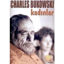 Kadınlar - Charles Bukowski