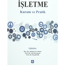 Ekin Yayınevi İşletme - Kuram ve Pratik Kolektif Yazar 514 Sayfa Ciltsiz Eğitim Düzeyi Normal Boy