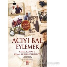 Acıyı Bal Eylemek-Kemal H. Karpat