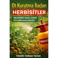Volkan Temiz Ot Kurutma Ilaçları Herbisitler Nelerdir? Nasıl Hangi Otlarda Kullanılır?