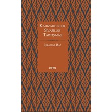 Otto Yayınları Kadızâdeliler - Sivâsîler Tartışması