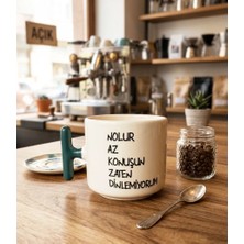 Tanem Tasarım Nolur Az Konuşun Zaten Dinlemiyorum - T Kulp Kupa Tüm Renkler