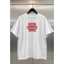 Buzagi Stop Making Sense Dijital Baskı Oversize Unisex Beyaz T-Shirt