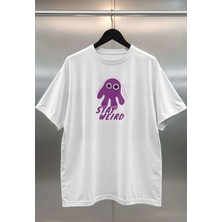 Buzagi Stay Weird Dijital Baskı Oversize Unisex Beyaz T-Shirt