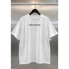 Buzagi I Don't Work Here Dijital Baskı Oversize Beyaz Unisex Tişört
