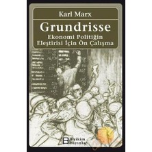 Karl Marx'ın Grundrisse Eseri: Ekonomi Politiğin Eleştirisi İçin Ön Çalışma - Birikim Yayınları