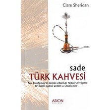 Sade Türk Kahvesi - Clare Sheridan 