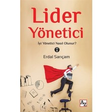 Az Kitap Erdal Sarıçam'dan Lider Yönetici Kitabı, Türkçe 128 Sayfa, Eğitim Düzeyi: Normal Boy, Yayın Evi: AZ