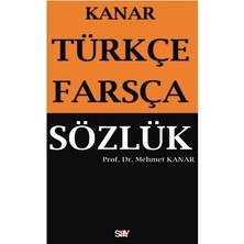 Türkçe-Farsça Sözlük (Orta Boy) 651 Sayfa Kanar'dan Farsça Türkçe Eğitim Kaynağı