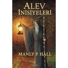 Hermes Yayınları Manly P. Hall Alev İnisiyeleri Ciltsiz 96 Sayfa Türkçe Yayın 2020 Yılı