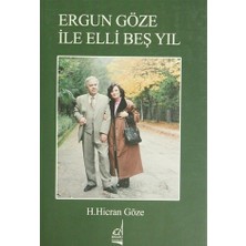 Boğaziçi Yayınları Ergun Göze ile Elli Beş Yıl - H. Hicran Göze Türkçe Diliyle Yazılmış Eşsiz Bir Biyografi