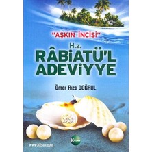 Kitsan Aşkın İncisi H.Z. Rabiatü'l Adeviyye - Ömer Rıza Doğrul 267 Sayfa Ciltsiz Eğitim Düzeyi