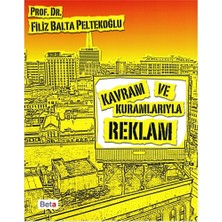 Beta Yayınevi Kavram ve Kuramlarıyla Reklam - Filiz Balta Peltekoğlu, Türkiye Menşeli, Normal Boy
