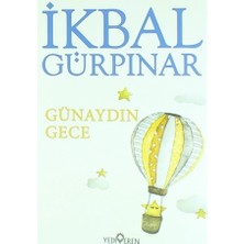 Günaydın Gece - İkbal Gürpınar Normal Boy Yayınevi: Yediveren Cilt Durumu: Yeni