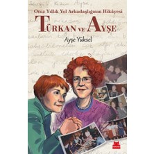 Kırmızı Kedi Yayınevi Türkan ve Ayşe - Ayşe Yüksel Ciltsiz Kitap 256 Sayfa Çağdaş Kadınların Hikâyesi