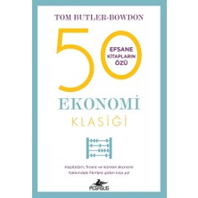 50 Ekonomi Klasiği - Tom Butler-Bowdon'dan Kapitalizm ve Finans Üzerine Önemli Fikirler, Pegasus Yayınları