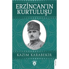 Erzincan’ın Kurtuluşu - Kazım Karabekir